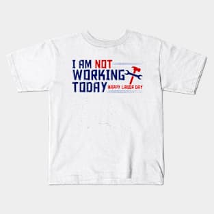 I'm not working today Kids T-Shirt